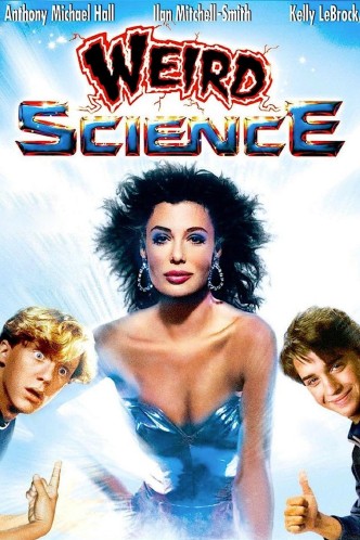 Ох уж эта наука! / Weird Science (1985): постер
